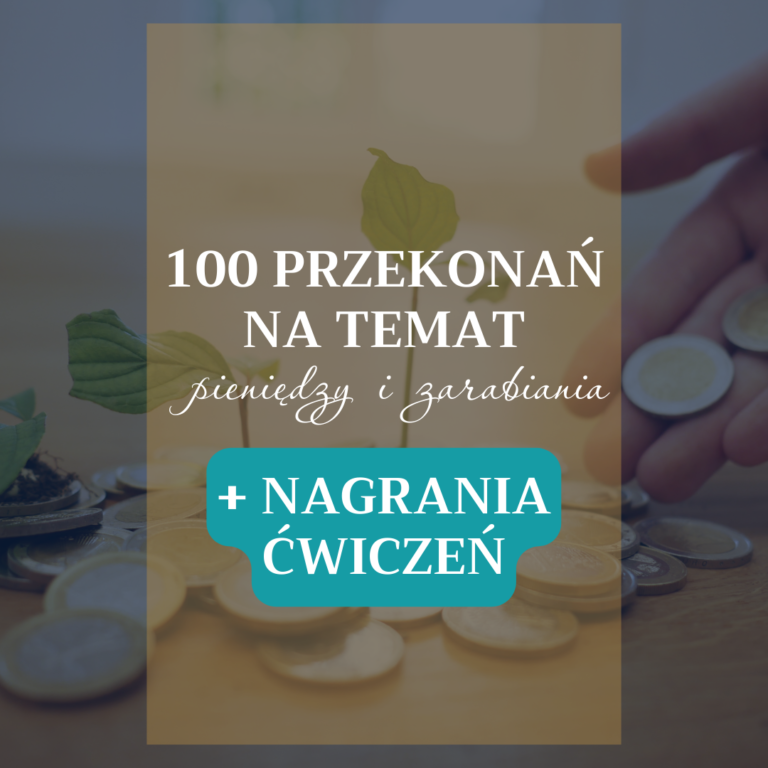 E-book - 100 PRZEKONAŃ NA TEMAT PIENIĘDZY I ZARABIANIA + NAGRANIA ćwiczeń