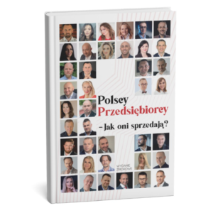 KSIĄŻKA - Polscy Przedsiębiorcy – Jak oni  sprzedają?